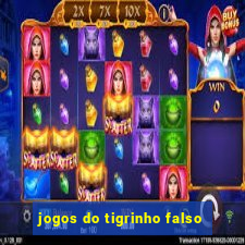 jogos do tigrinho falso